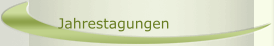 Jahrestagungen